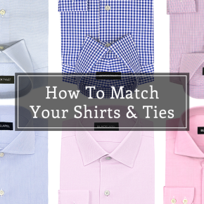 Matching Your Shirt and Tie - 3 Easy Combinations