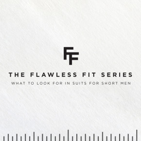 The Flawless Fit Series: What to Look for in Suits for Short Men