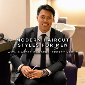 Modern Haircut Styles for Men - With Master Barber, Jeffrey Yabut
