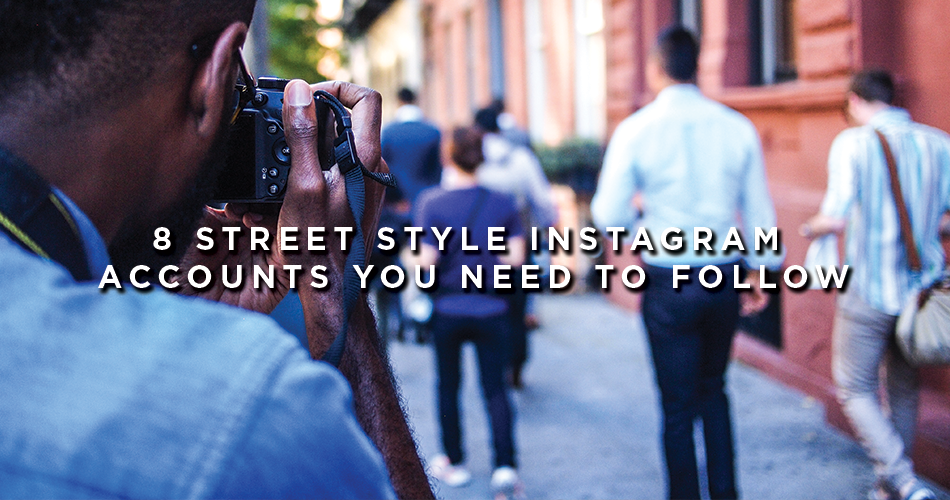 8 Men’s Street Style Instagrams You Need To Follow