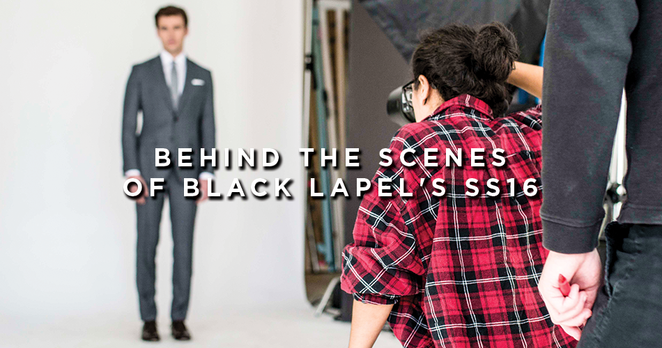 Behind The Scenes of Black Lapel's SS16 Photo Shoot