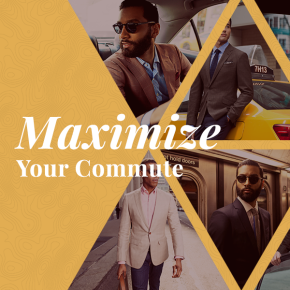 Maximize Your Commute