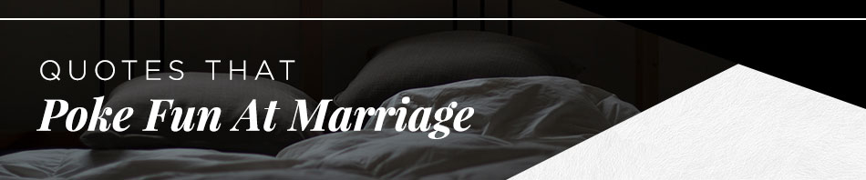 pillow on a bed with dark overlay with text 'quotes that poke fun at marriage'