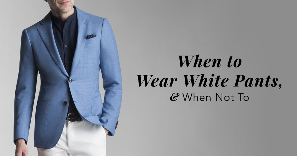 when to wear white pants and when not to lede