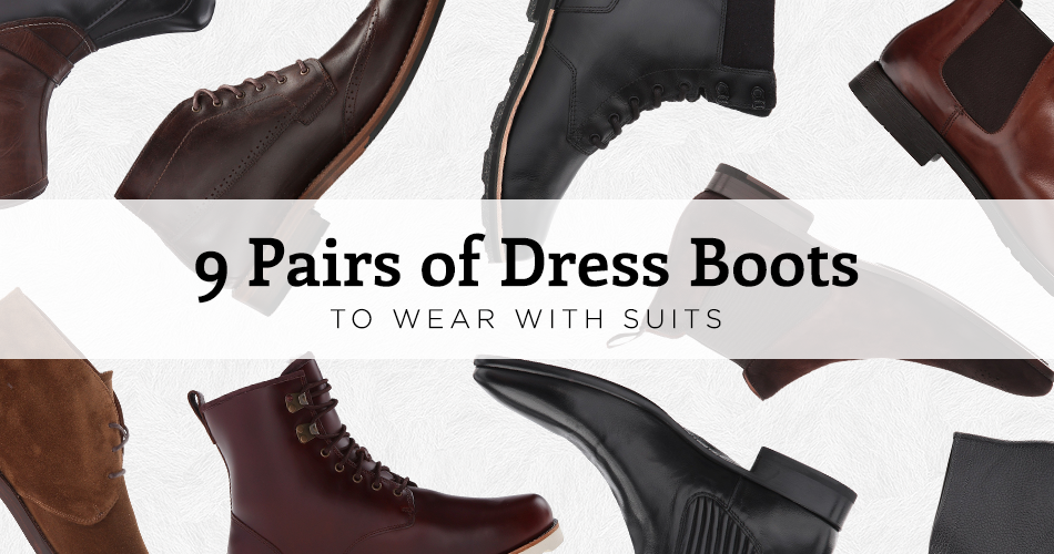 9 Pairs of Dress Boots To Wear With Suits