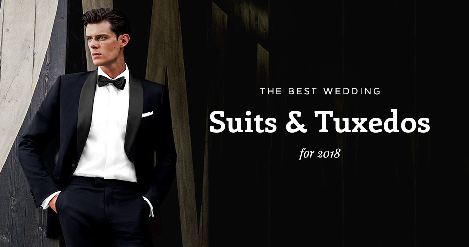 man wearing black tuxedo with jacket unbuttoned with text "the best wedding suits & tuxedos for 2018"
