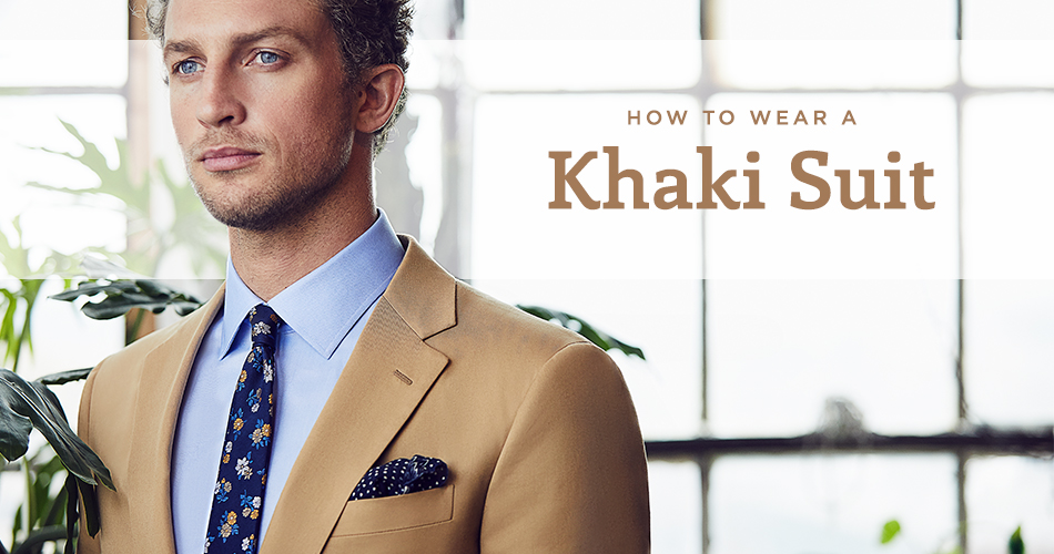 How To Wear A Khaki Suit | The Compass