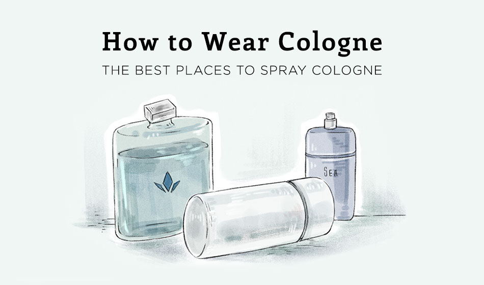 How to Apply Cologne the Right Way