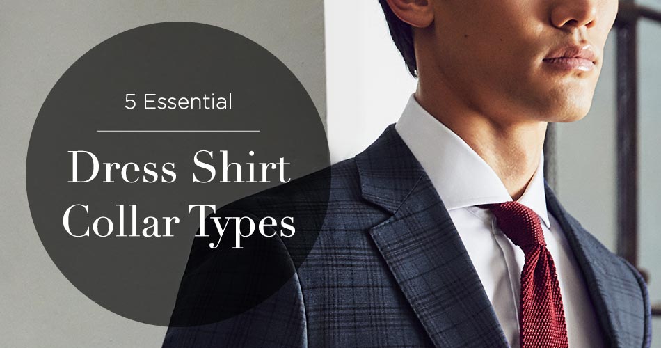 Guide to Men's Dress Shirt Collar Types