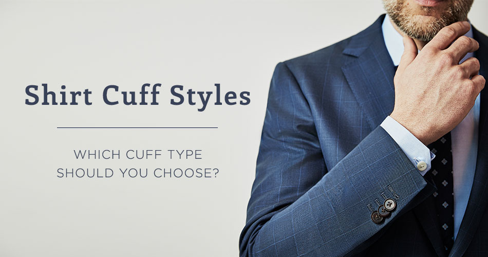 Shirt Cuff Styles Which Cuff Type Should You Choose Black Lapel 