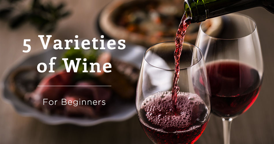 red wine being poured into a glass with steak in the background and text overlay reading "5 varieties of wine for beginners"